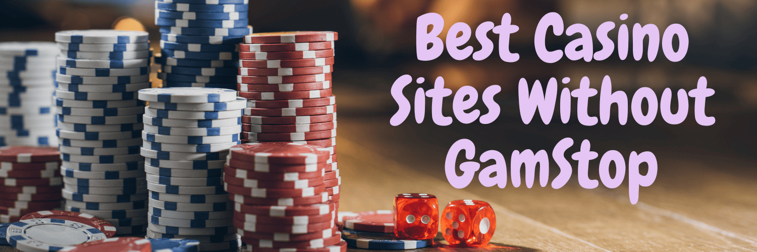 Discover the Best Casino Sites Not on Gamstop -1825428342