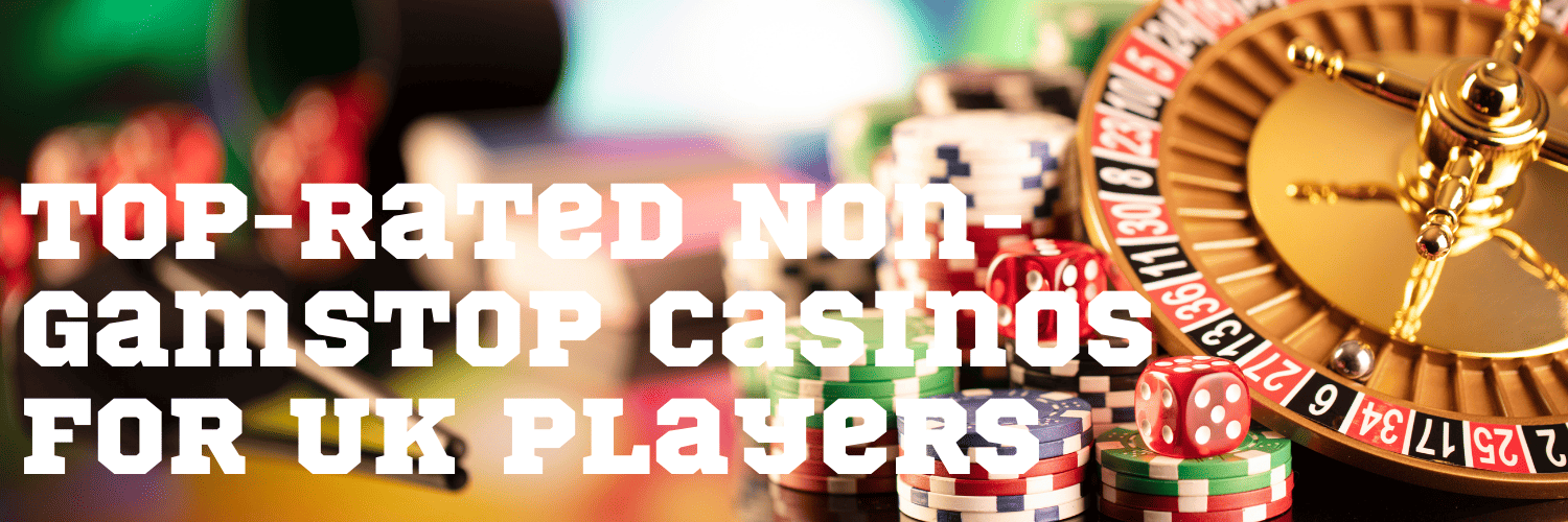 Discover Top Casino Sites Not on Gamstop