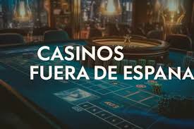 Casinos Fuera de España Explorando el Juego Internacional -1238474902